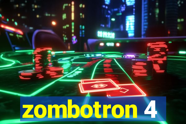 zombotron 4